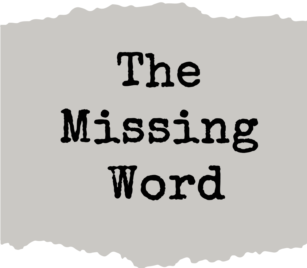 The Missing Word